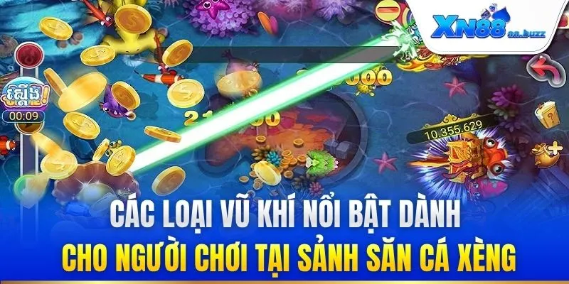 Các loại vũ khí nổi bật dành cho người chơi tại sảnh săn cá xèng