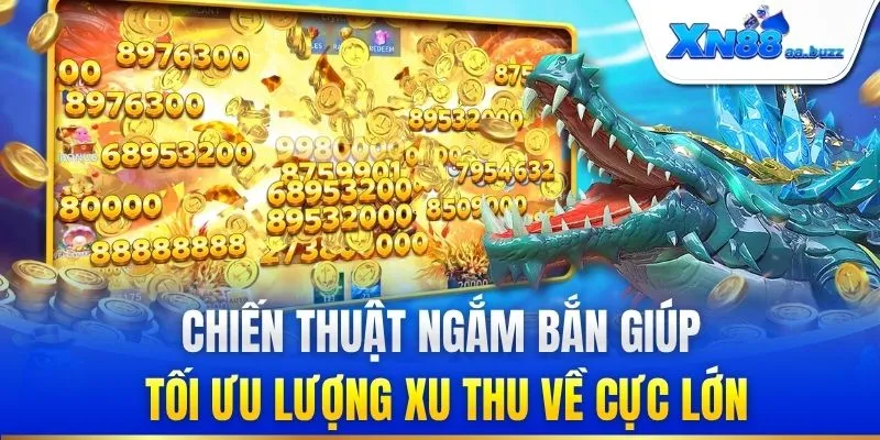 Chiến thuật ngắm bắn giúp tối ưu lượng xu thu về cực lớn