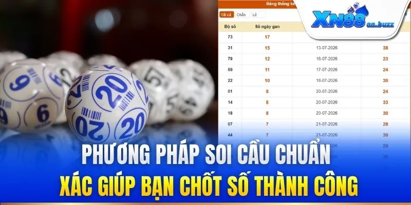 Phương pháp soi cầu chuẩn xác giúp bạn chốt số thành công